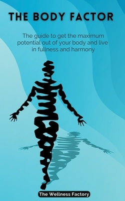 The Body Factor by Factory, The Wellness