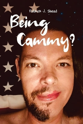 Being Cammy? by Shead, Patrick J.