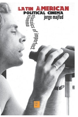 Latin American Political Cinema by Majfud, Jorge