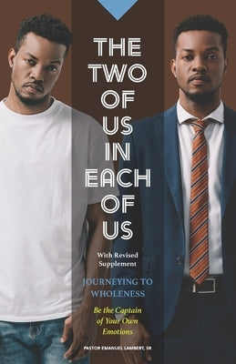 The Two of Us in Each of Us: Journeying to Wholeness by Lambert, Emanuel, Sr.