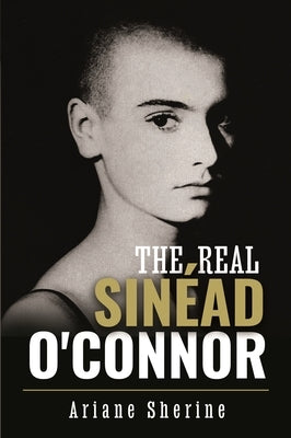 The Real Sin?ad O'Connor by Sherine, Ariane