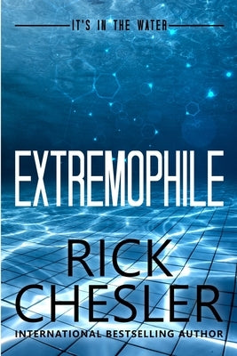 Extremophile by Chesler, Rick