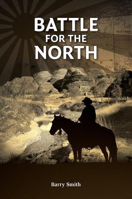 Battle for the North by Smith, Barry