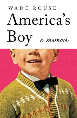 America's Boy by Rouse, Wade