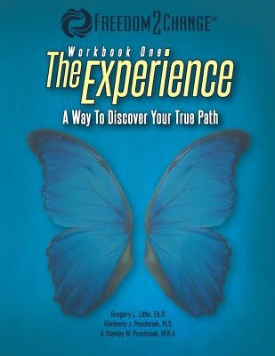 The Experience: A Way To Discover Your True Path by Prachniak M. S., Kimberly J.