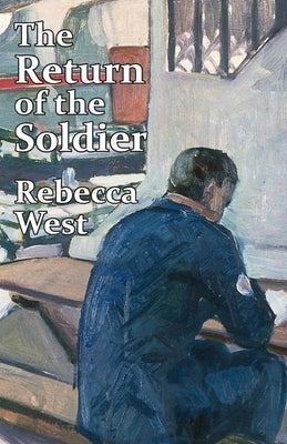 The Return of the Soldier by West, Rebecca