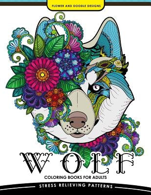 Wolf Coloring book for Adults: An Adult Coloring book for Grown-Ups by Coloring Books for Adults Relaxation