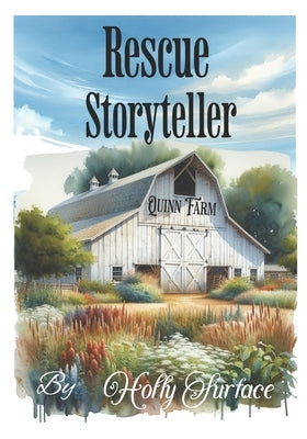 Rescue Storyteller: Quinn Farm by Hubbard, Dianne Norris
