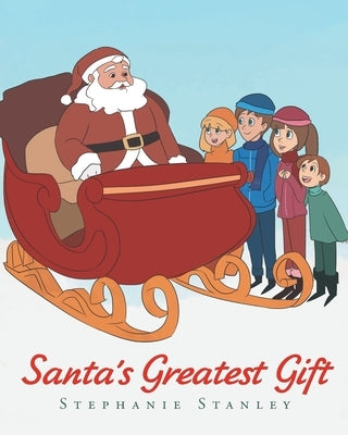 Santa's Greatest Gift by Stanley, Stephanie