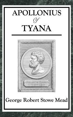 Apollonius of Tyana by Mead, George Robert Stowe