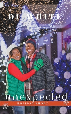 Unexpected, A Holiday Short by White, DL