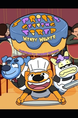 Sprites Getting Fired by Walker, Wendy Elise