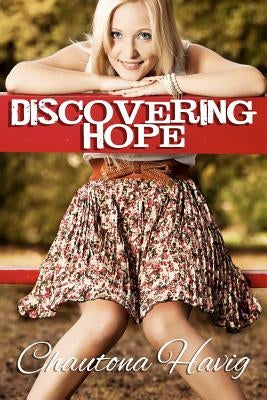 Discovering Hope by Havig, Chautona