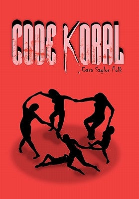 Code Koral by Polk, Cara Saylor