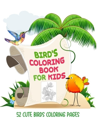 Bird Coloring Book for Kids: The Bird Lover Coloring Book, Kids Coloring Book with 52 Cute Birds Illustrations, Birds Coloring Book for Kids Ages 4 by Publishing, Probirdcoloring