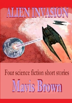 Alien Invasion by Brown, Mavis