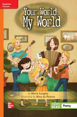 Reading Wonders Leveled Reader Your World, My World: Approaching Unit 6 Week 6 Grade 5 by McGraw Hill