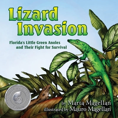 Lizard Invasion: Florida's Little Green Anoles and Their Fight for Survival by Magellan, Marta