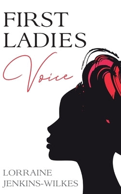 First Ladies Voice by Jenkins-Wilkes, Lorraine