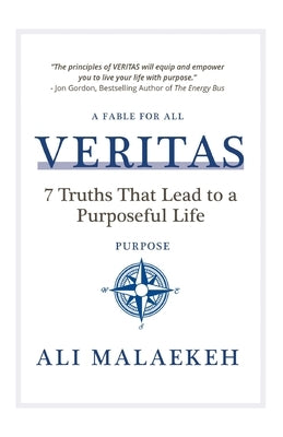 Veritas: 7 Truths that Lead to a Purposeful Life by Malaekeh, Ali