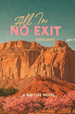 All In, No Exit by West, Katie
