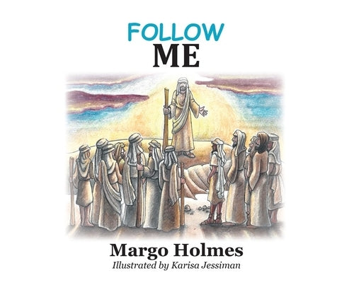 Follow Me by Holmes, Margo