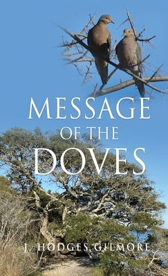 Message of the Doves by Gilmore, J. Hodges