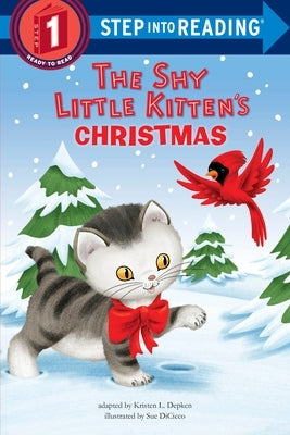 The Shy Little Kitten's Christmas by Depken, Kristen L.