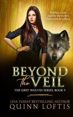 Beyond the Veil by Loftis, Quinn