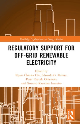 Regulatory Support for Off-Grid Renewable Electricity by Chinwa Ole, Ngozi