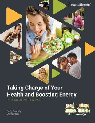 Taking Charge of Your Health and Boosting Energy, Introduction for Women by Connally, Cathy