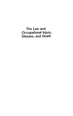 The Law and Occupational Injury, Disease, and Death by Freedman, Warren