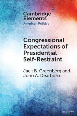 Congressional Expectations of Presidential Self-Restraint by Greenberg, Jack B.