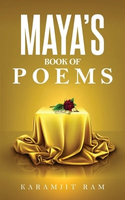 Maya's Book of Poems by Ram, Karamjit