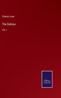 The Daltons: Vol. I by Lever, Charles
