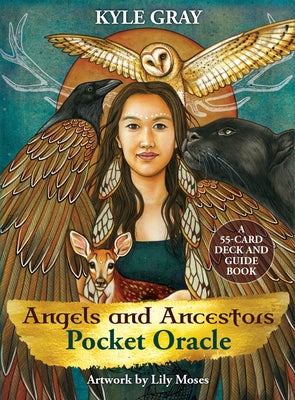 Angels and Ancestors Pocket Oracle Cards: A 55-Card Deck and Guidebook by Gray, Kyle