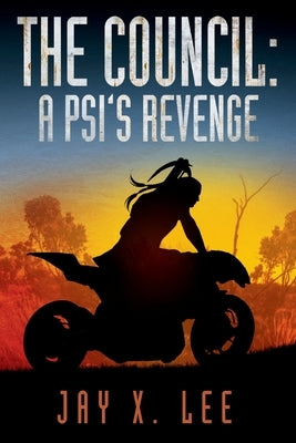 The Council: A Psi's Revenge: (Book One of After the Pulse) by Lee, Jay X.