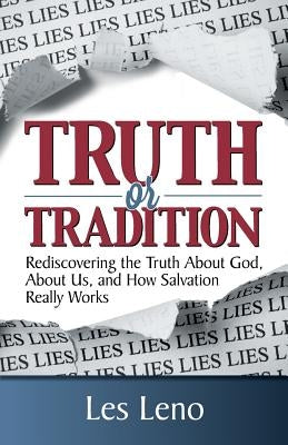 Truth or Tradition? by Leno, Les