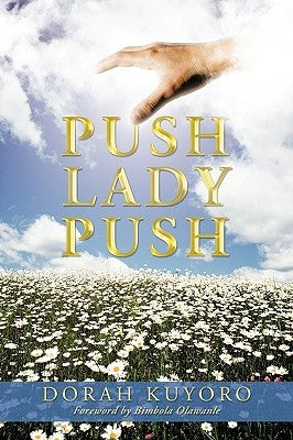 Push Lady Push by Kuyoro, Dorah