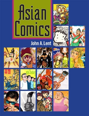 Asian Comics by Lent, John a.