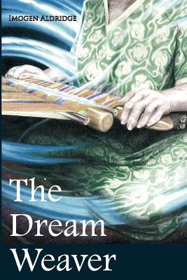 The Dream Weaver by Aldridge, Imogen