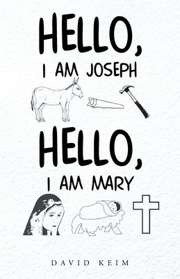 Hello, I Am Joseph - Hello, I Am Mary by Keim, David