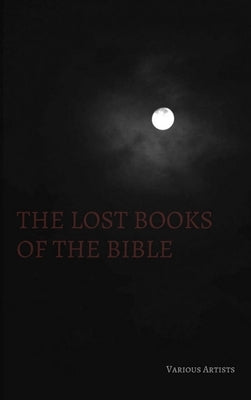The Lost Books of the Bible by Artists, Various