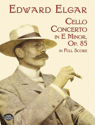Cello Concerto in E Minor in Full Score by Elgar, Edward