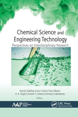 Chemical Science and Engineering Technology: Perspectives on Interdisciplinary Research by Balköse, Devrim