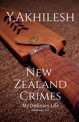 New Zealand Crimes 2 by Akhilesh, Y.