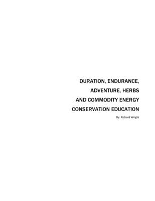 Duration, Endurance, Adventure, Herbs, Trees and Commodity Energy Conservation Education by Wright, Richard
