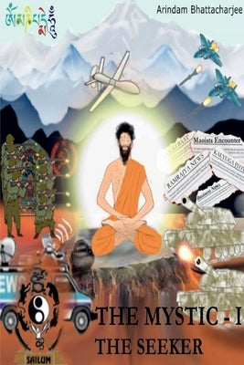 The Mystic I: The Seeker by Arindam Bhattacharjee
