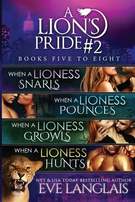A Lion's Pride #2: Books 5 - 8 by Langlais, Eve