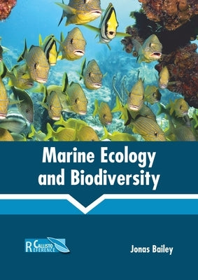Marine Ecology and Biodiversity by Bailey, Jonas